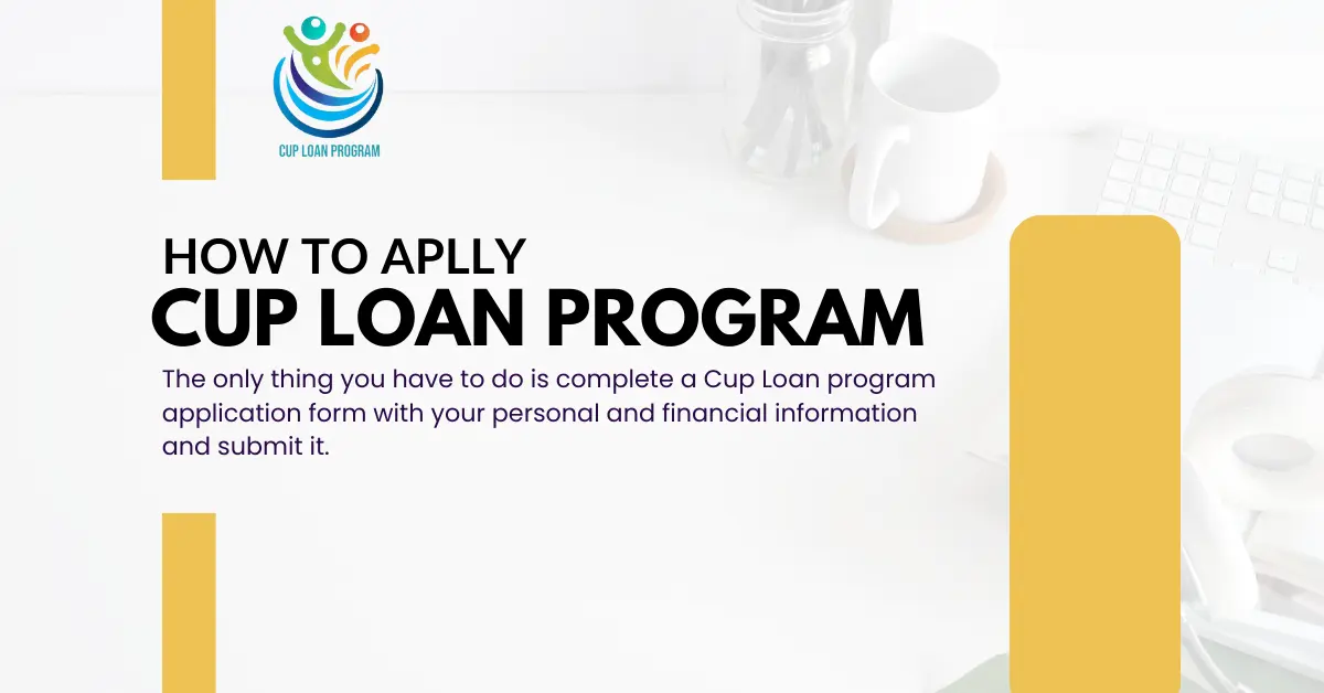 How to Apply for Cup Loan Program New Method Registration 