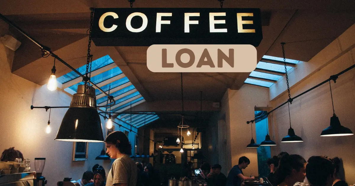 Coffee Break Loans Program Latest News for Loan 2023